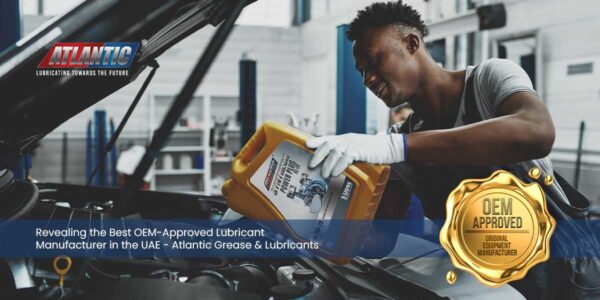 Revealing-the-Best-OEM-Approved-Lubricant-Manufacturer-in-the-UAE---Atlantic-Grease-&-Lubricants-1200-x-600