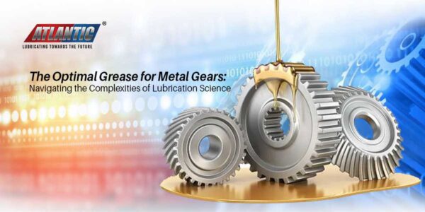 Grease for Metal Gears